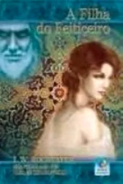 Capa do livro A Filha Do Feiticeiro