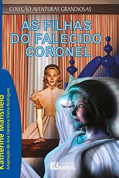 Livro A Filhas do Falecido Coronel - Resumo, Resenha, PDF, etc.