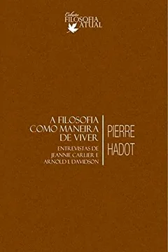 Livro A Filosofia Como Maneira de Viver - Resumo, Resenha, PDF, etc.