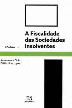 Livro A Fiscalidade das Sociedades Insolventes - Resumo, Resenha, PDF, etc.