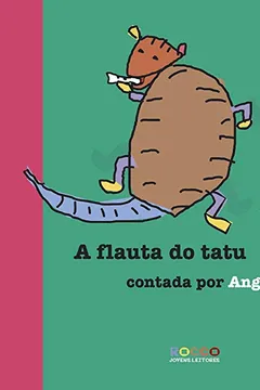 Livro A Flauta do Tatu - Resumo, Resenha, PDF, etc.