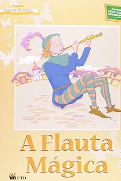 Livro A Flauta Mágica - Coleção Contos De Papel - Resumo, Resenha, PDF, etc.