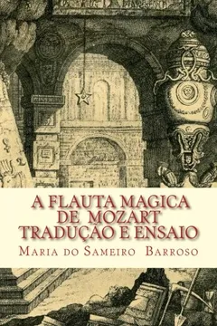 Livro A Flauta Magica de Mozart: Traducao E Ensaio - Resumo, Resenha, PDF, etc.