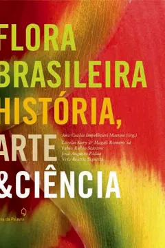Livro A Flora Brasileira História, Arte E Ciência - Resumo, Resenha, PDF, etc.