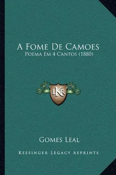 Livro A Fome de Camoes: Poema Em 4 Cantos (1880) - Resumo, Resenha, PDF, etc.