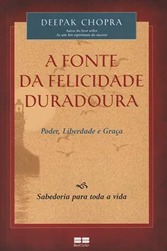 Livro A Fonte Da Felicidade Duradoura - Resumo, Resenha, PDF, etc.