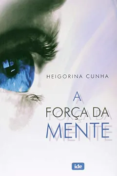 Livro A Força Da Mente - Resumo, Resenha, PDF, etc.