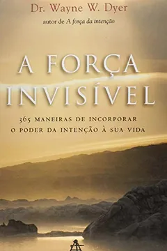 Livro A Força Invisível - Resumo, Resenha, PDF, etc.