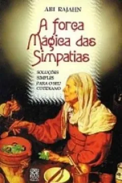 Livro A Força Magica das Simpatias - Resumo, Resenha, PDF, etc.