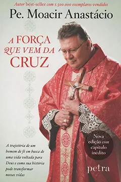 Livro A Força que Vem da Cruz - Resumo, Resenha, PDF, etc.