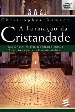 Livro A Formação da Cristandade - Resumo, Resenha, PDF, etc.