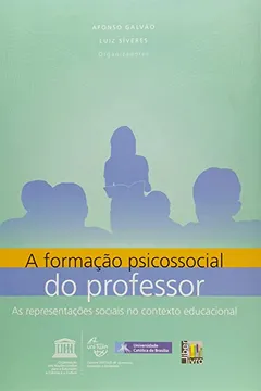 Livro A Formação Psicossocial do Professor. As Representações Sociais no Contexto Educacional - Resumo, Resenha, PDF, etc.