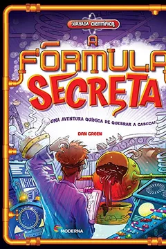 Livro A Fórmula Secreta. Uma Aventura Química de Quebrar a Cabeça! - Coleção Jornada Científica - Resumo, Resenha, PDF, etc.