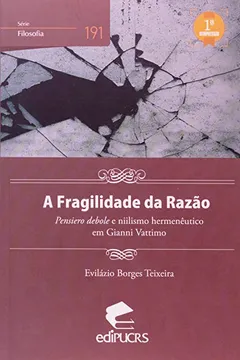 Capa do livro A Fragilidade Da Razão
