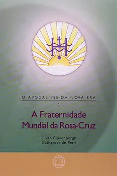Capa do livro A Fraternidade Mundial Da Rosa-Cruz