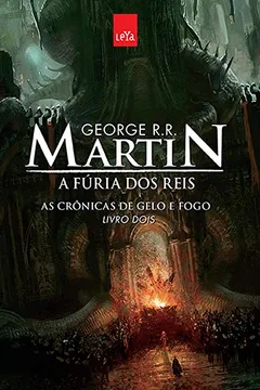 Livro A Fúria dos Reis. As Crônicas de Gelo e Fogo - Livro 2 - Resumo, Resenha, PDF, etc.