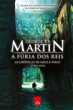 Livro A Fúria dos Reis - Volume 2. Coleção As Crônicas de Gelo e Fogo - Resumo, Resenha, PDF, etc.