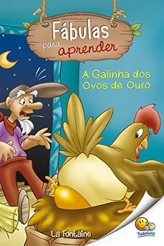 Livro A Galinha dos Ovos de Ouro - Coleção Fábulas Para Aprender - Resumo, Resenha, PDF, etc.