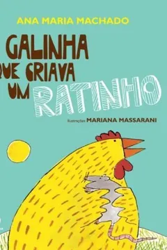 Livro A Galinha que Criava Um Ratinho - Coleção Barquinho de Papel - Resumo, Resenha, PDF, etc.