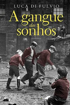 Livro A gangue dos sonhos - Resumo, Resenha, PDF, etc.