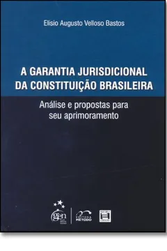Livro A Garantia Jurisdicional Da Constituição Brasileira - Resumo, Resenha, PDF, etc.