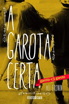 Livro A Garota Certa - Resumo, Resenha, PDF, etc.