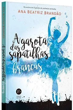 Livro A Garota das Sapatilhas Brancas - Resumo, Resenha, PDF, etc.