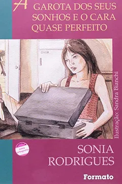 Livro A Garota dos Seus Sonhos e o Cara Quase Perfeito - Conforme Nova Ortografia - Resumo, Resenha, PDF, etc.