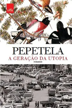 Livro A Geração da Utopia - Resumo, Resenha, PDF, etc.