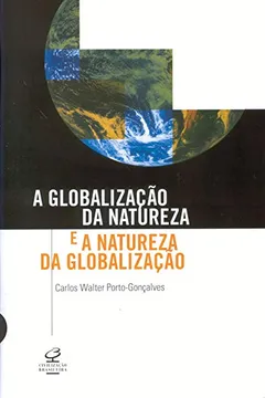Livro A Globalização da Natureza e a Natureza da Globalização - Resumo, Resenha, PDF, etc.