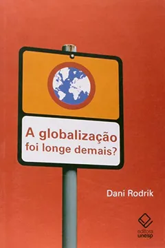 Livro A Globalização Foi Longe Demais? - Resumo, Resenha, PDF, etc.