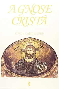 Livro A Gnose Crista - Resumo, Resenha, PDF, etc.