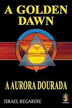 Livro A Golden Dawn. A Aurora Dourada - Resumo, Resenha, PDF, etc.