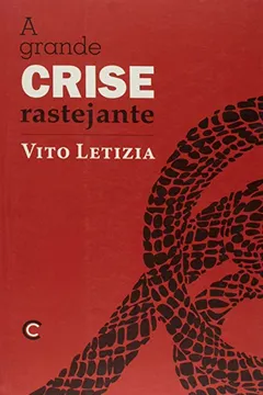 Livro A Grande Crise Rastejante - Resumo, Resenha, PDF, etc.