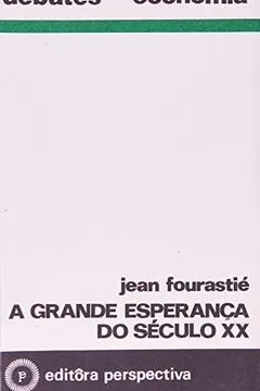 Livro A Grande Esperança do Século XX - Resumo, Resenha, PDF, etc.
