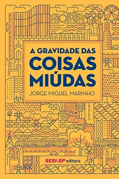 Livro A Gravidade das Coisas Miúdas - Resumo, Resenha, PDF, etc.