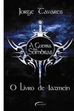 Livro A Guerra Das Sombras. O Livro De Iazmein - Resumo, Resenha, PDF, etc.