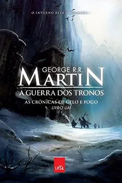 Livro A Guerra dos Tronos. As Crônicas de Gelo e Fogo - Volume 1 - Resumo, Resenha, PDF, etc.