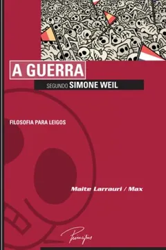 Livro A Guerra Segundo Simone Weil - Coleção Filosofia Para Leigos - Resumo, Resenha, PDF, etc.