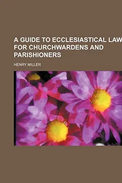 Livro A Guide to Ecclesiastical Law for Churchwardens and Parishioners - Resumo, Resenha, PDF, etc.