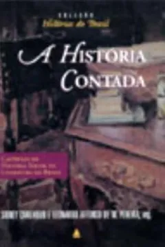 Livro A História Contada. Capítulos de História Social da Literatura no Brasil - Resumo, Resenha, PDF, etc.