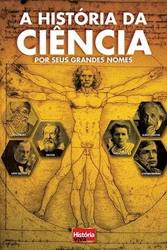 Livro A História da Ciência por Seus Grandes Nomes - Resumo, Resenha, PDF, etc.