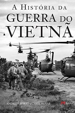 Livro A História da Guerra do Vietnã - Resumo, Resenha, PDF, etc.