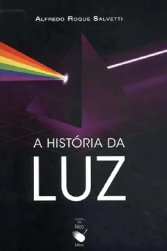 Livro A História Da Luz - Resumo, Resenha, PDF, etc.