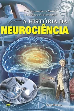 Livro A História da Neurociência - Resumo, Resenha, PDF, etc.