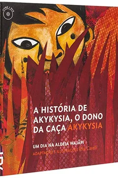 Livro A História de Akykysia. O Dono da Caça - Resumo, Resenha, PDF, etc.