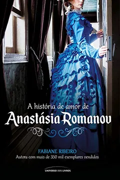 Livro A História de Amor de Anastásia Romanov - Resumo, Resenha, PDF, etc.