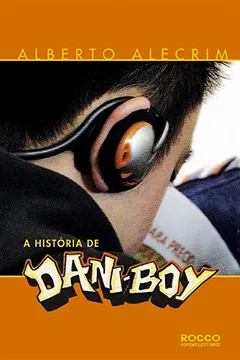 Livro A História de Dani-Boy - Resumo, Resenha, PDF, etc.