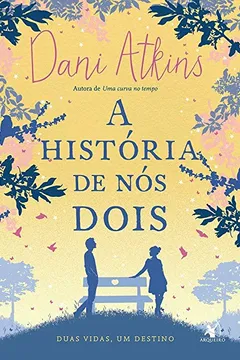 Livro A História de Nós Dois - Resumo, Resenha, PDF, etc.