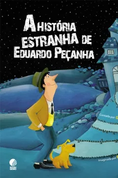 Capa do livro A História Estranha De Eduardo Peçanha